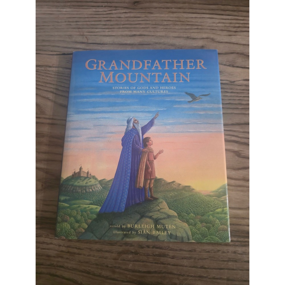 Grandfather Mountain Stories of Gods and Heroes Burleigh Muten Barefoot Books HC